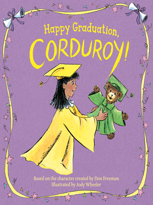 Title details for Happy Graduation, Corduroy! by Don Freeman - Wait list